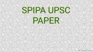 SPIPA UPSC EXAM PAPER HELD 12/08/2018 by H.c.malakiya