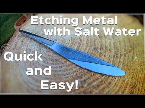 How to Etch Metal with Salt Water! Quick and Easy!