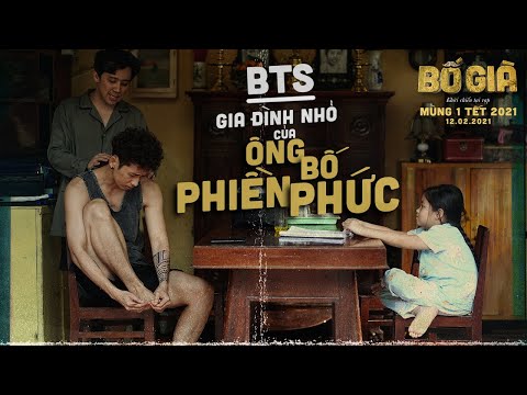 HẬU TRƯỜNG TRẤN THÀNH VÀ ĐÀN CON QUẬY TƯNG PHIM TRƯỜNG | Bố Già khởi chiếu Mùng 1 Tết (12/02/2021)