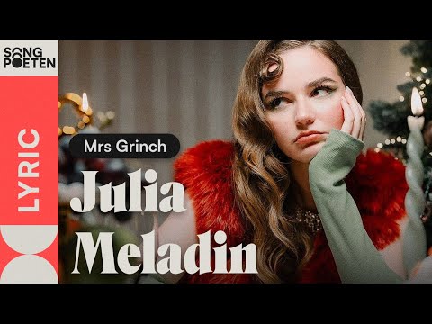 Julia Meladin - Mrs. Grinch (Songpoeten Lyricvideo)