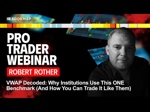 "VWAP Decoded: Why Institutions Use This ONE Benchmark - Robert Rother Pro Trader Webinar