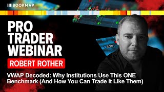 "VWAP Decoded: Why Institutions Use This ONE Benchmark - Robert Rother Pro Trader Webinar