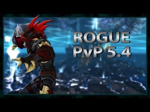 WoW MoP Lvl 90: Reaper Rogue PvP - Patch 5.4