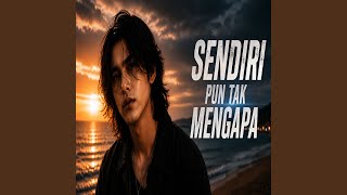 Download lagu Sendiri Pun Tak Mengapa mp3 Download lagu Sendiri Pun Tak Mengapa mp3
