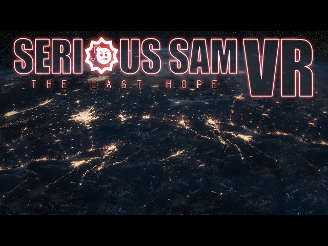 Serious Sam VR: The Last Hope