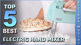 Top 5 Best Electric Hand Mixer Review in 2025