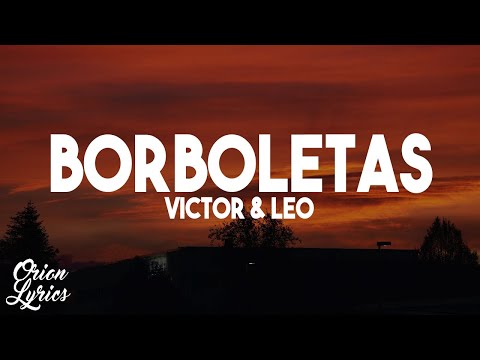 Victor & Leo - Borboletas (Letra/Lyrics)