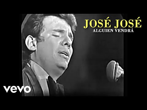 Alguien Vendrá - José José