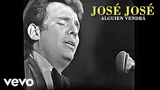 José José - Alguien vendrá 1970 (Restaurado)