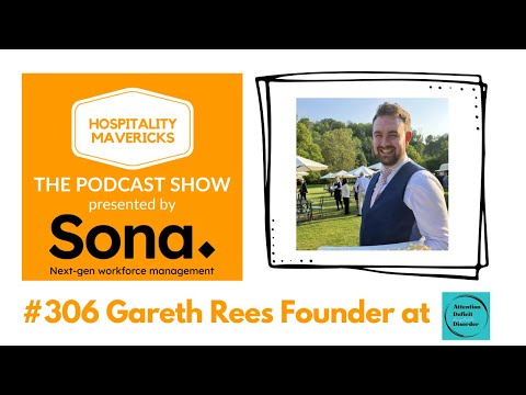 #306 Gareth Rees Founder at Attention Deficit Hospitality Disorder - Neurodiversity in Hospitality
