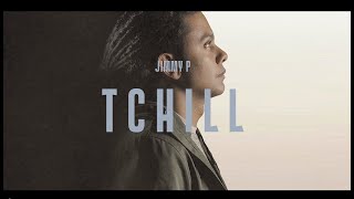 JIMMY P - TCHILL (Prod. J-COOL)