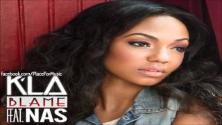 K'La - Blame ft. Nas