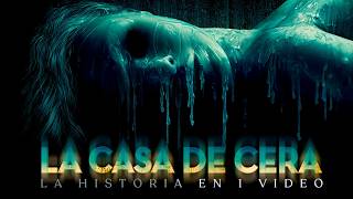 La Casa de Cera : La Historia en 1 Video
