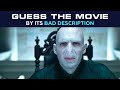 Guess the Movie by Its Hilariously Bad Description: 35 Films Challenge!