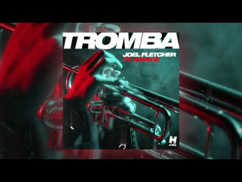 Joel Fletcher - Tromba feat. Savage