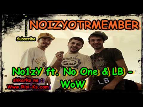 Noizy feat. No One & LB - WoW (Official MP3 Song) [Full Version] 2012
