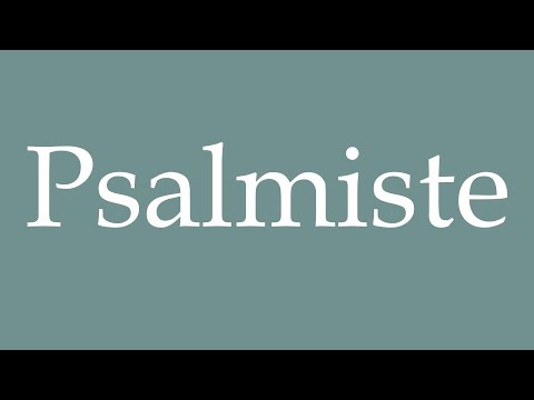 How to Pronounce ''Psalmiste'' (Psalmist) Correctly in French