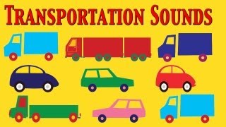 Cars, Trucks and Transportation sounds for Kids  - learn - school - preschool - kindergarten