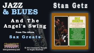 Stan Getz - And The Angel's Swing