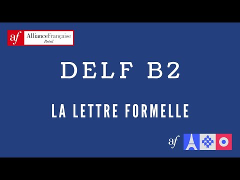 DELF B2 - Production écrite - Comment écrire une lettre formelle ?