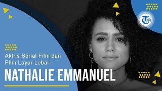 Profil Nathalie Emmanuel - Aktris Serial Film dan Film Layar Lebar