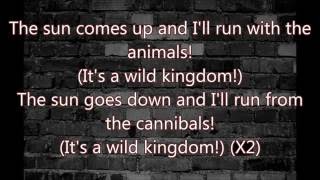 Wild Kingdom Lyrics - 2 Skinnee J&#39;s