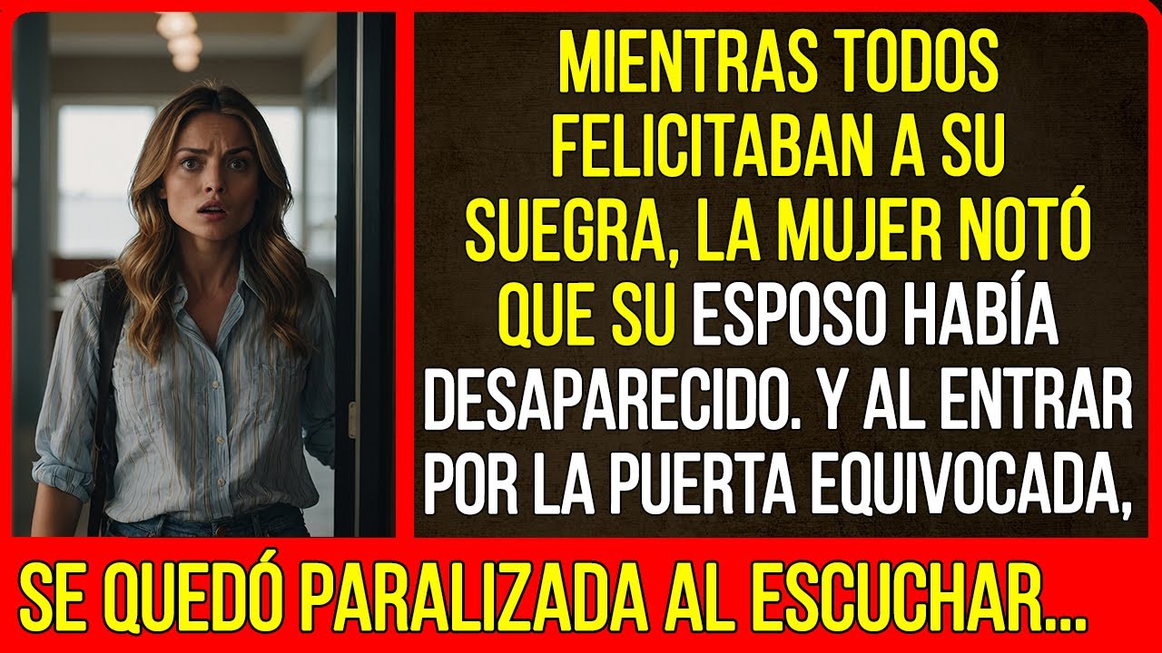 Durante la fiesta, la mujer entró accidentalmente por la puerta equivocada y escuchó la conversación