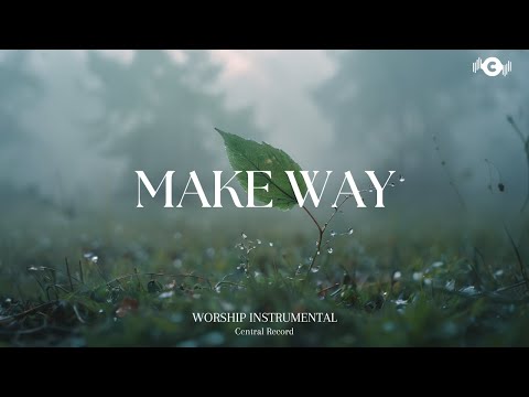 MAKE WAY - Soaking worship instrumental | Prayer and Devotional