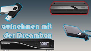 Dreambox | so nehmt ihr auf mit der Dreambox | USB Stick Festplatte an der Dreambox nutzen
