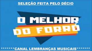 O  M E L H O R  D O  F O R R Ó { S E L E Ç Ã O F E I T A P E L O D É C I O }