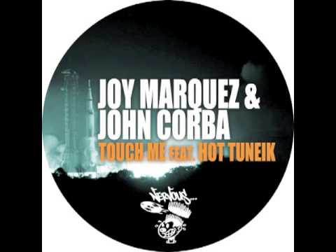 Joy Marquez & John Corba - Touch Me feat. Hot Tuneik (Original Deep Mix)