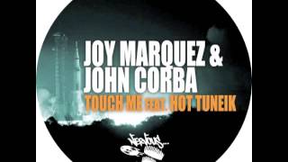 Joy Marquez & John Corba - Touch Me feat. Hot Tuneik (Original Deep Mix)