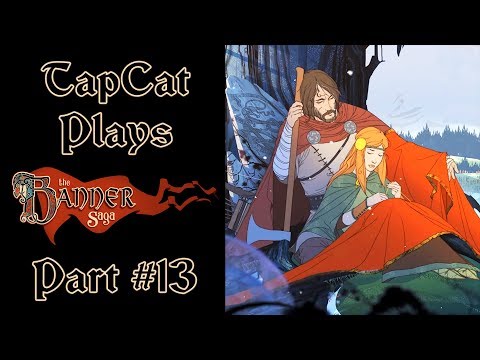 The Banner Saga Part 13