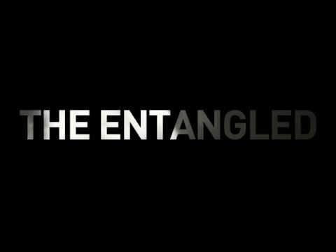 Video thumbnail for The Entangled