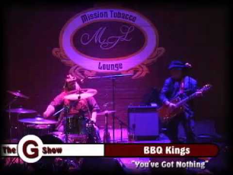 BBQ Kings - You've Got Nothing
