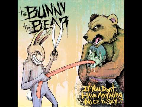 The Bunny The Bear - Rough Eyes