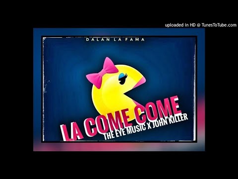 Dalan La Fama - La Come Come