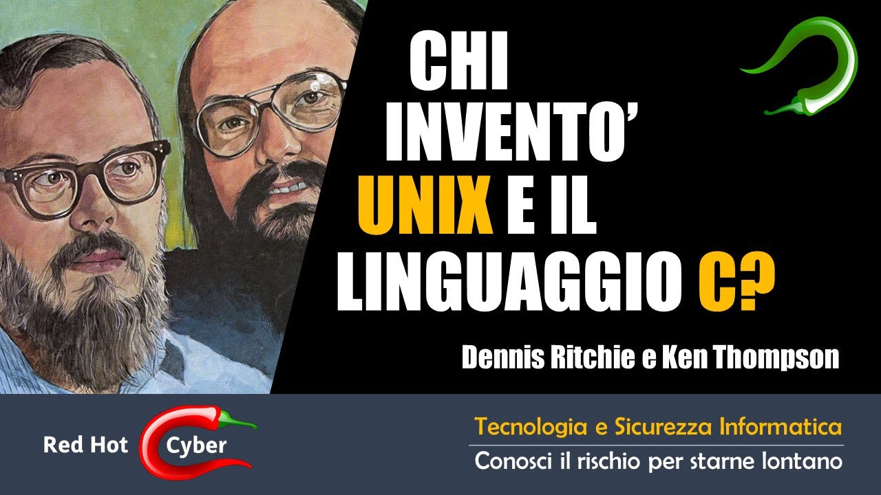GLi inventori di UNIX e del linguaggio C - Dennis Ritchies & Ken Thompson