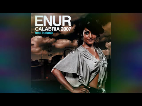 Enur feat. Calabria 2007. Natasja saad calabria 2007. Natasja calabria 2007. Enur ft.