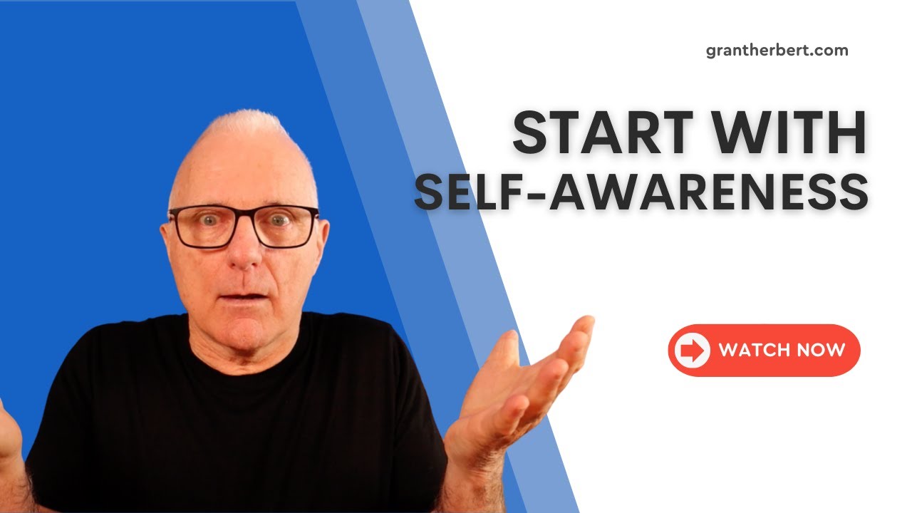 Start with Self-Awareness