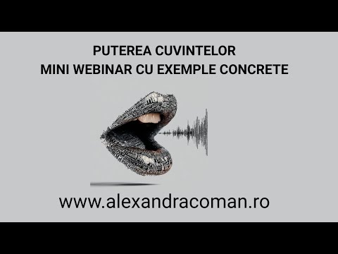 Puterea cuvintelor - Mini webinar cu exemple concrete | Alexandra Coman