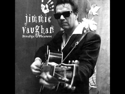 Don't Cha Know - Jimmie Vaughan