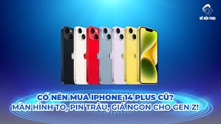 Có nên mua iPhone 14 Plus cũ? 