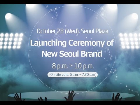 Launching Ceremony of New Seoul Brand on Oct 28