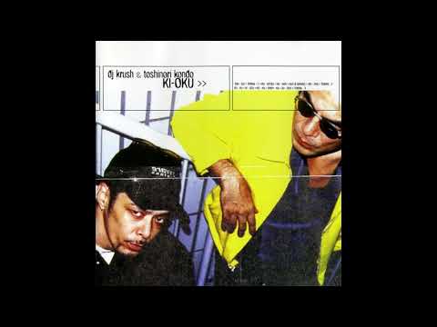 DJ Krush & Toshinori Kondo - Ki Oku (Full Album) (1996)