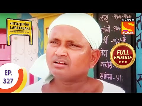 Ep 327 - Pappu Ustad A Fraud - Lapataganj - Full Episode