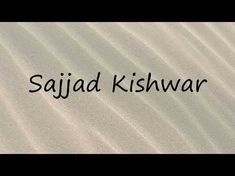 How to Pronounce Sajjad Kishwar?