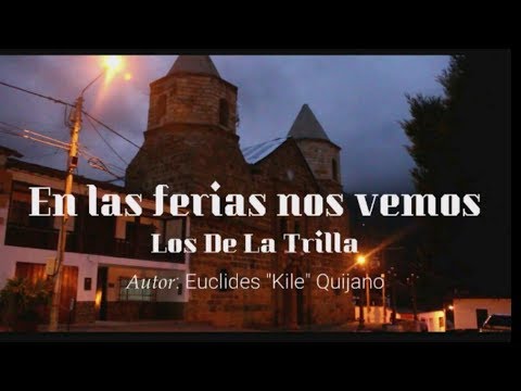 Los De La Trilla - En las Ferias nos Vemos