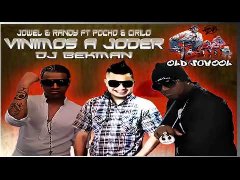 Vinimos  A Joder Jowel Y Randy ,Pacho Y Cirilo Prod. Dj Bekman