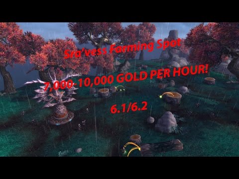 7,290G PER HOUR! Sra'vess Farming Spot - WoW 6.2 Gold Guide